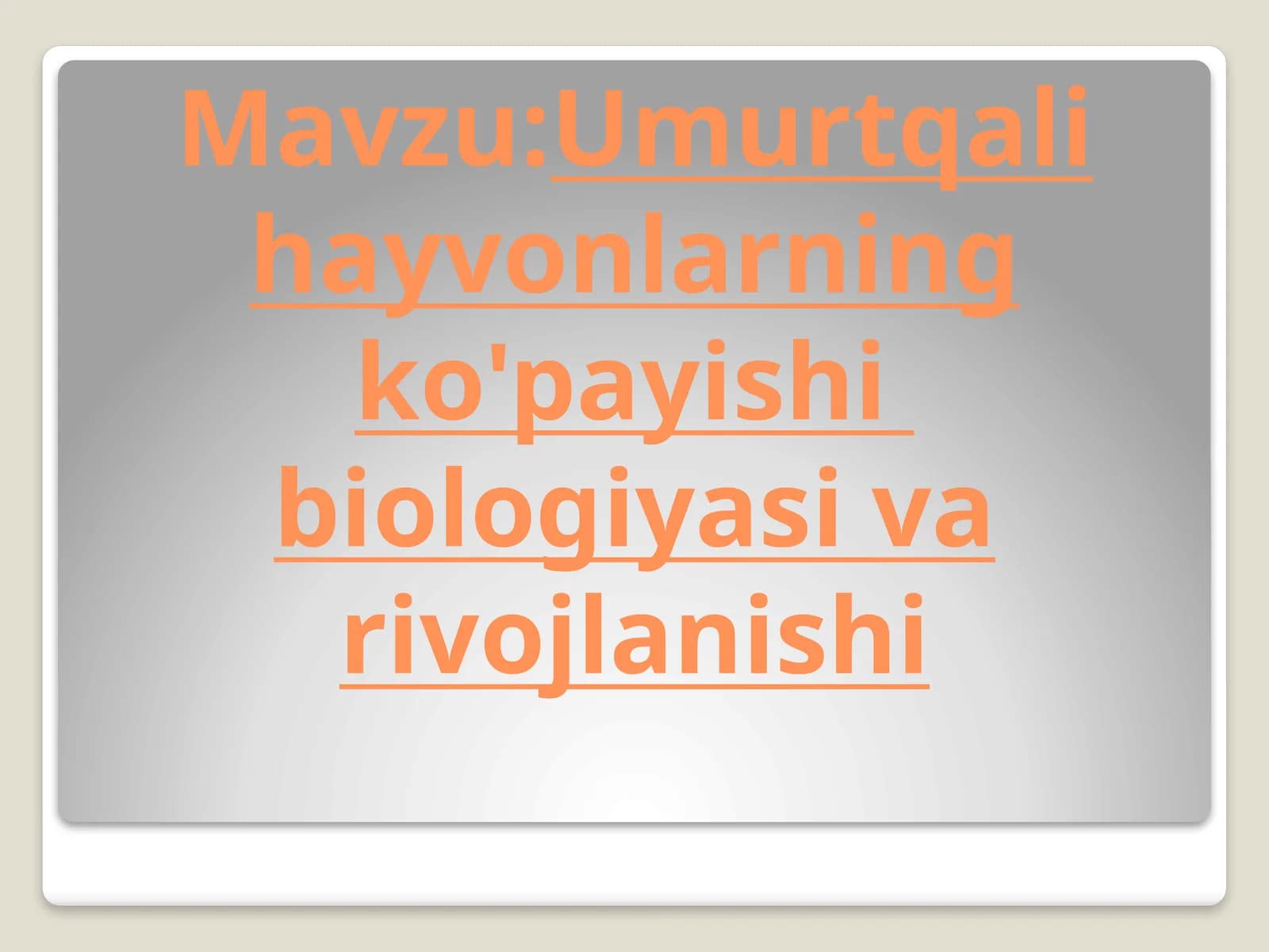 Umurtqali hayvonlarning ko'payishibiologiyasi