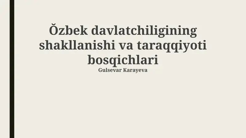 Oʻzbek davlatchiligining shakllanishi va taraqqiyoti bosqichlari