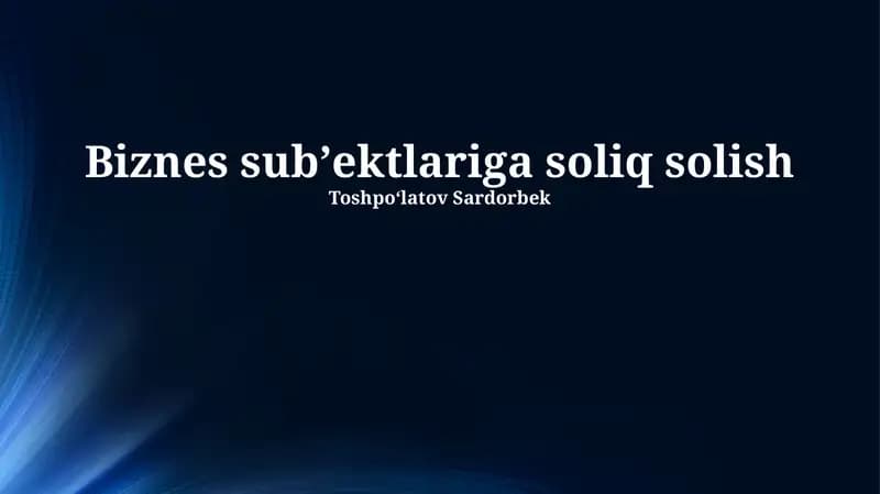 Biznes subʼektlariga soliq solish