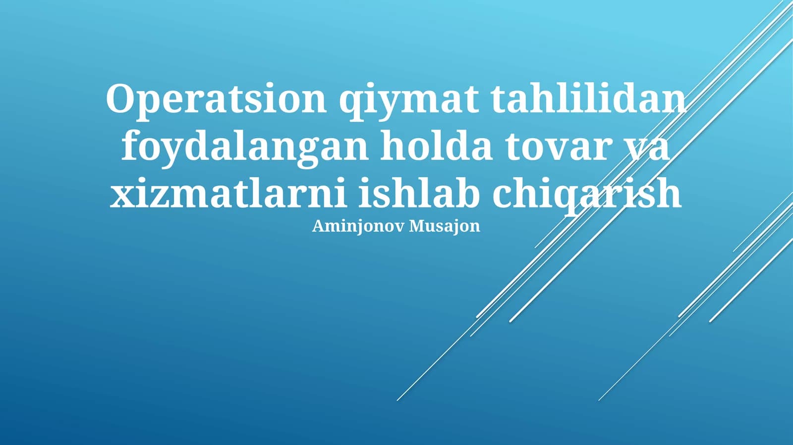 Operatsion Qiymati Tahlilidan foydalangan holda tovar va xizmatlarni ishlab chiqarish