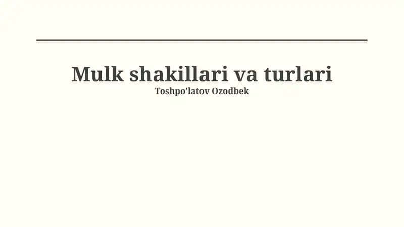 Mulk shakillari va turlari