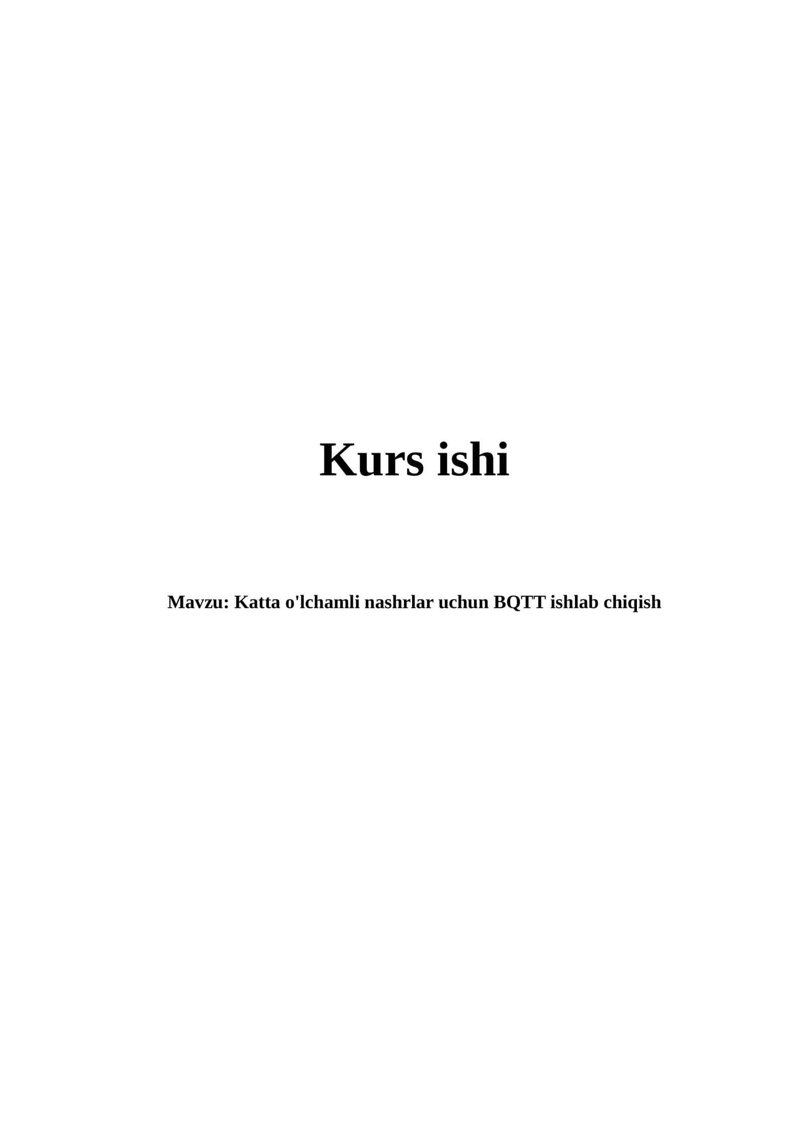Katta o'lchamli nashrlar uchun BQTT ishlab chiqish