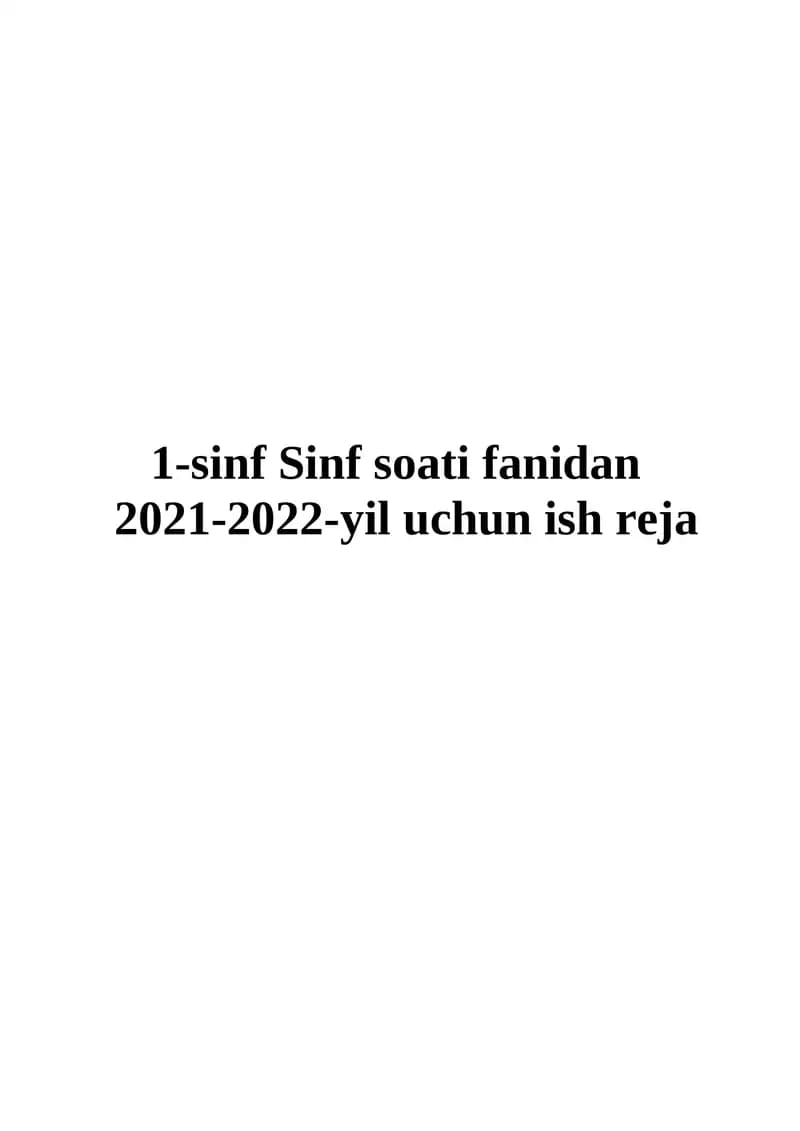 1-sinf Sinf soati fanidan 2021-2022-yil uchun ish reja