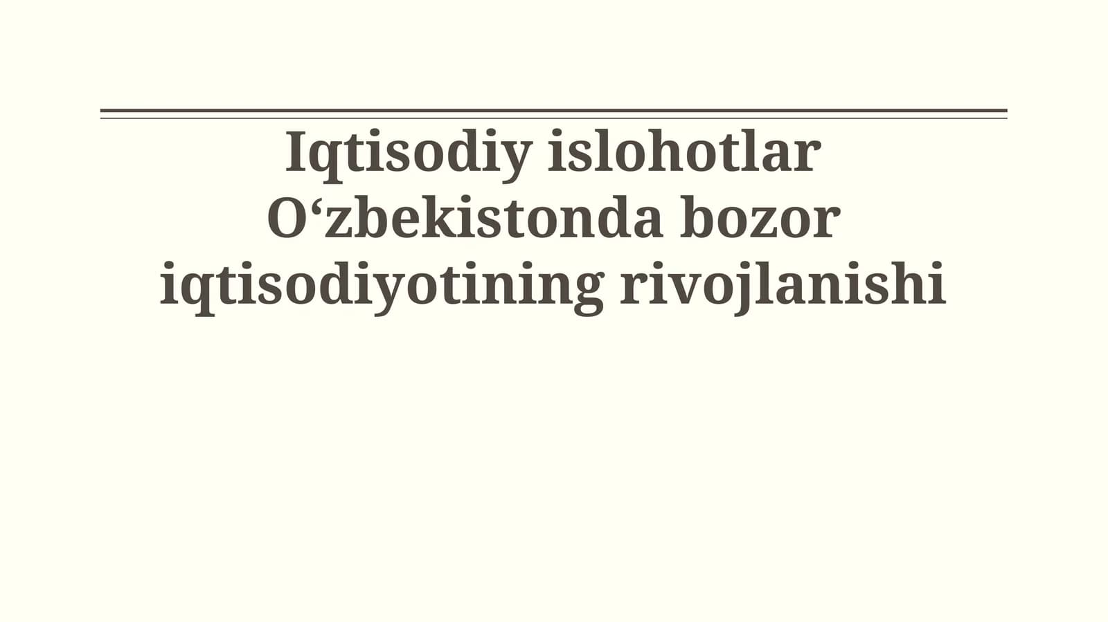Iqtisodiy islohotlar O‘zbekistonda bozor iqtisodiyotining rivojlanishi