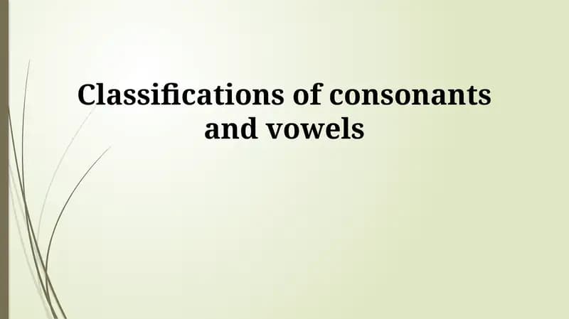 Classification of Consonants and Vowels