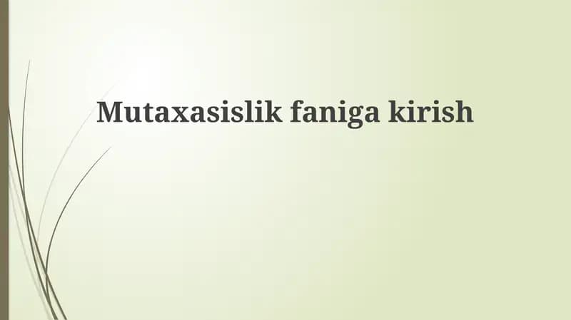 Ixtisoslikka kirish va yo'nalishlar