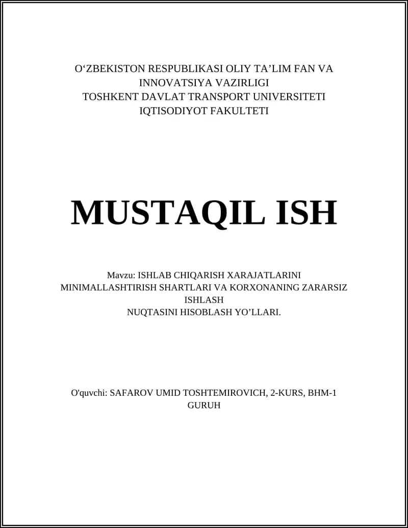ISHLAB CHIQARISH XARAJATLARINI MINIMALLASHTIRISH SHARTLARI VA KORXONANING ZARARSIZ ISHLASH NUQTASINI HISOBLASH YOʼLLARI