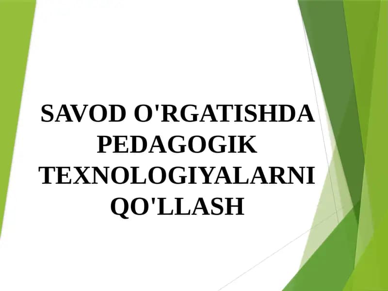 SAVOD O'RGATISHDA PEDAGOGIK TEXNOLOGIYALARNI QO'LLASH