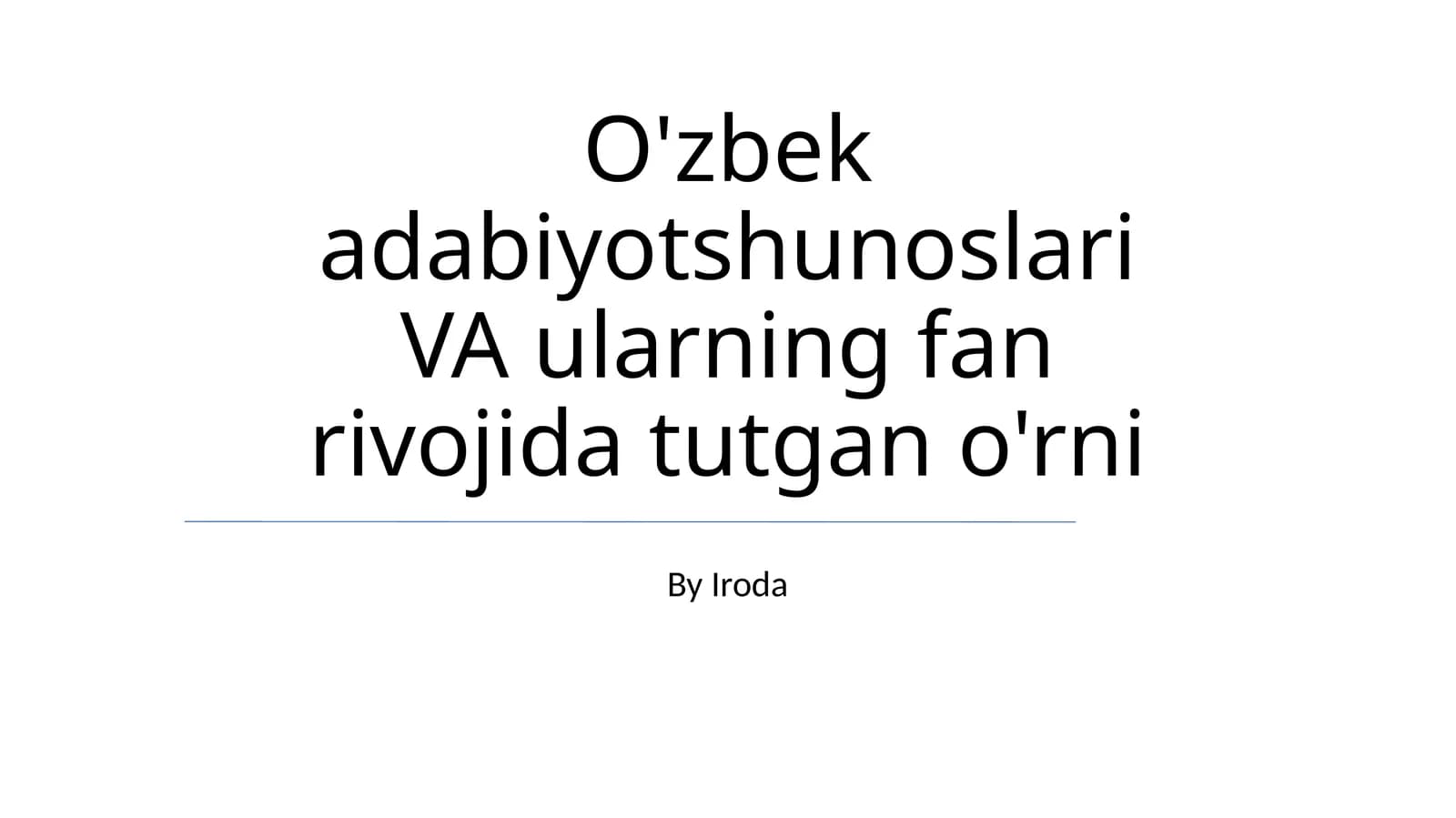 O'zbek adabiyotshunoslari VA ularning fan rivojida tutgan o'rni