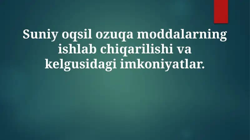 Suniyoqsilozuqamoddalarningishlabchiqarilishivakelgusidagiimkoniyatlar