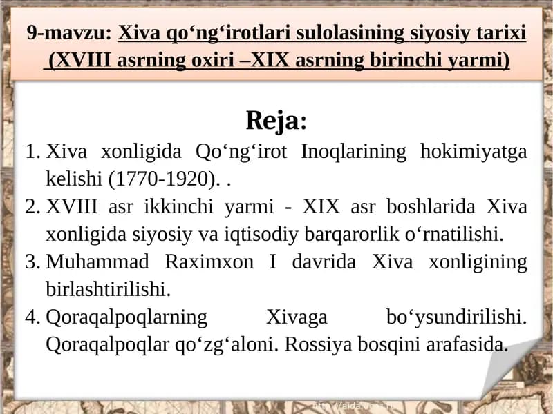 Xivaqo‘ng‘irotlarisulolasining siyosiy tarixi (XVIII asrning oxiri – XIX asrning birinchi yarmi)