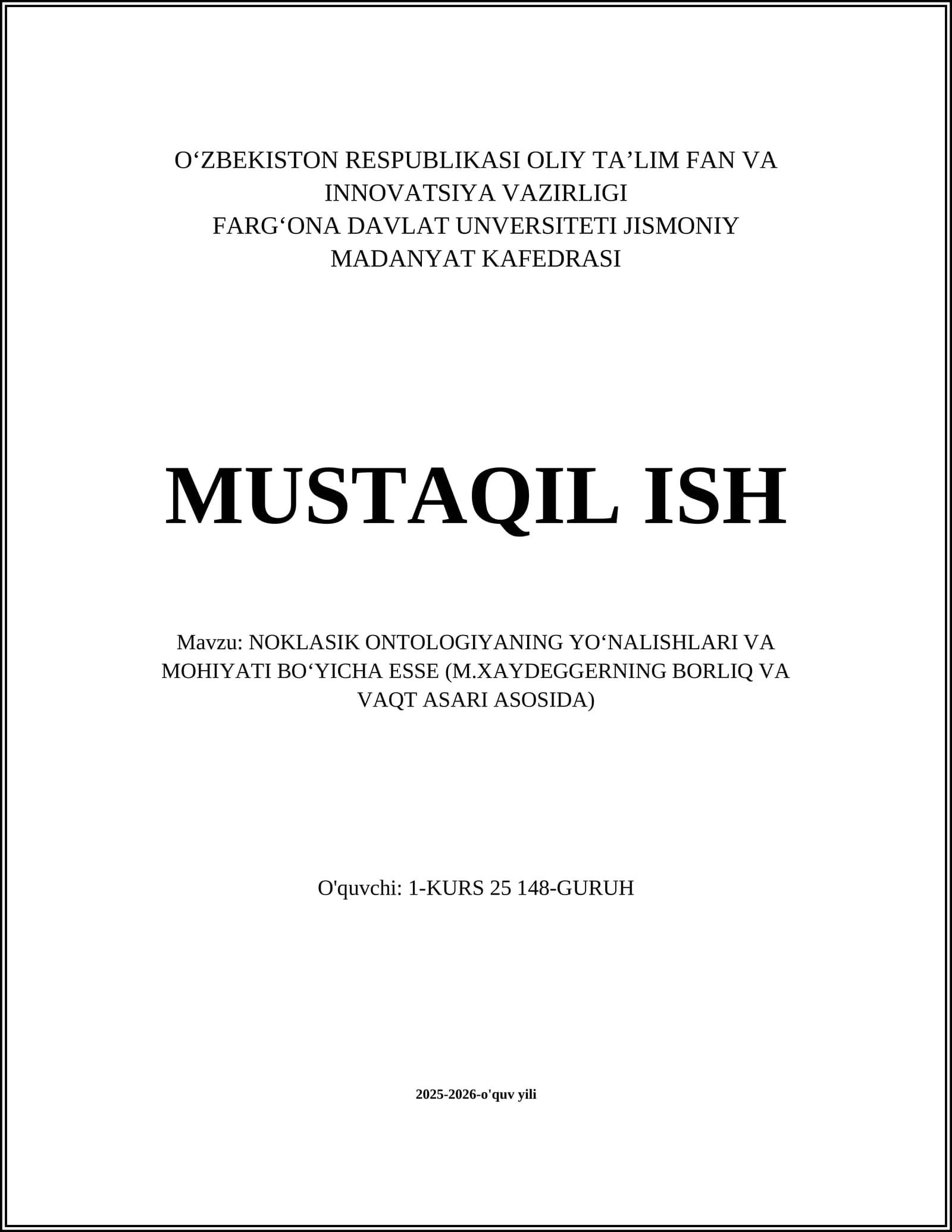 NOKLASIK ONTOLOGIYANING YOʻNALISHLARI VA MOHIYATI BOʻYICHA ESSE (M.XAYDEGGERNING BORLIQ VA VAQT ASARI ASOSIDA)