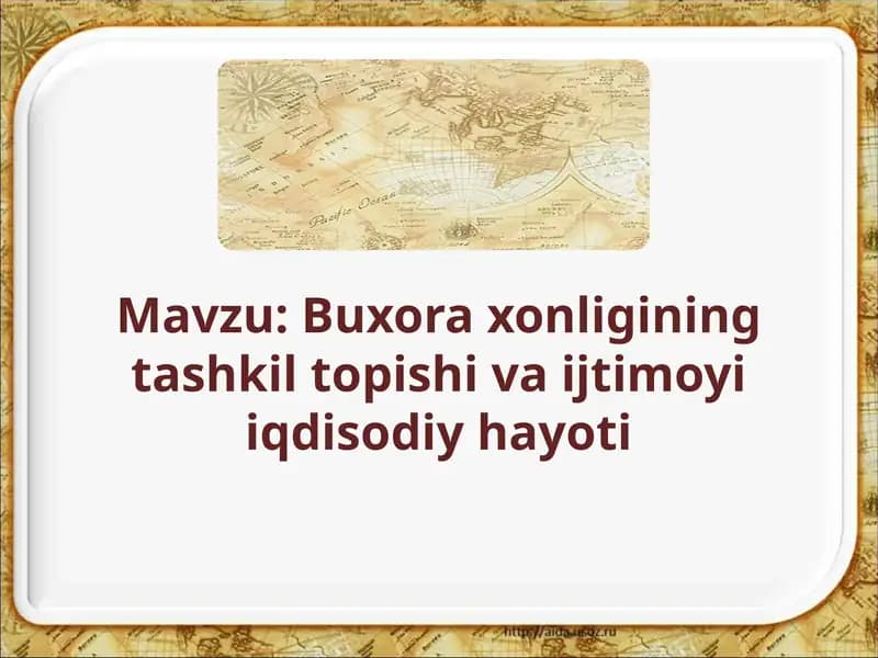 Buxora xonligining tashkil topishi va ijtimoyi iqdisodiy hayoti