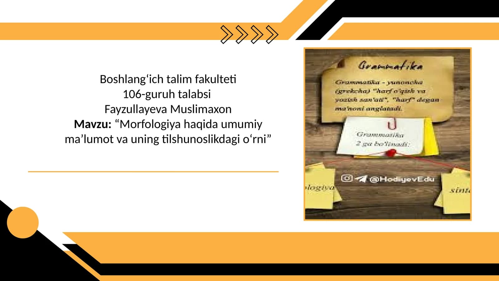 “Morfologiya haqida umumiy ma’lumot va uning tilshunoslikdagi o‘rni”