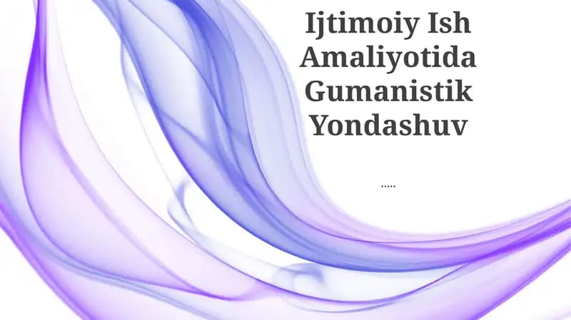 Ijtimoiy Ish Amaliyotida Gumanistik Yondashuv