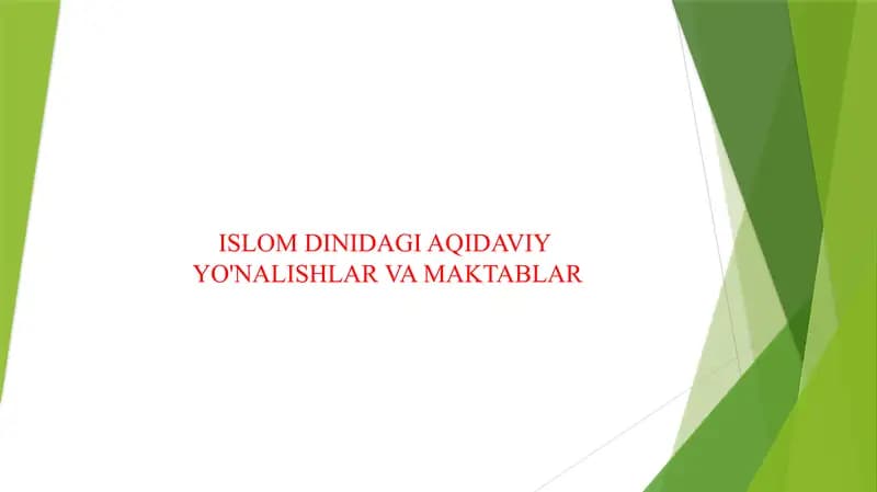 ISLOM DINIDAGI AQIDAVIY YO'NALISHLAR VA MAKTABLAR