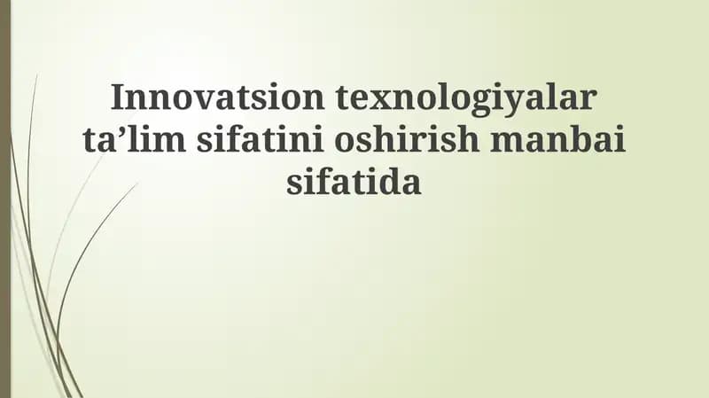 Innovatsion texnologiyalartaʼlim sifatini oshirishmanbaisifatida