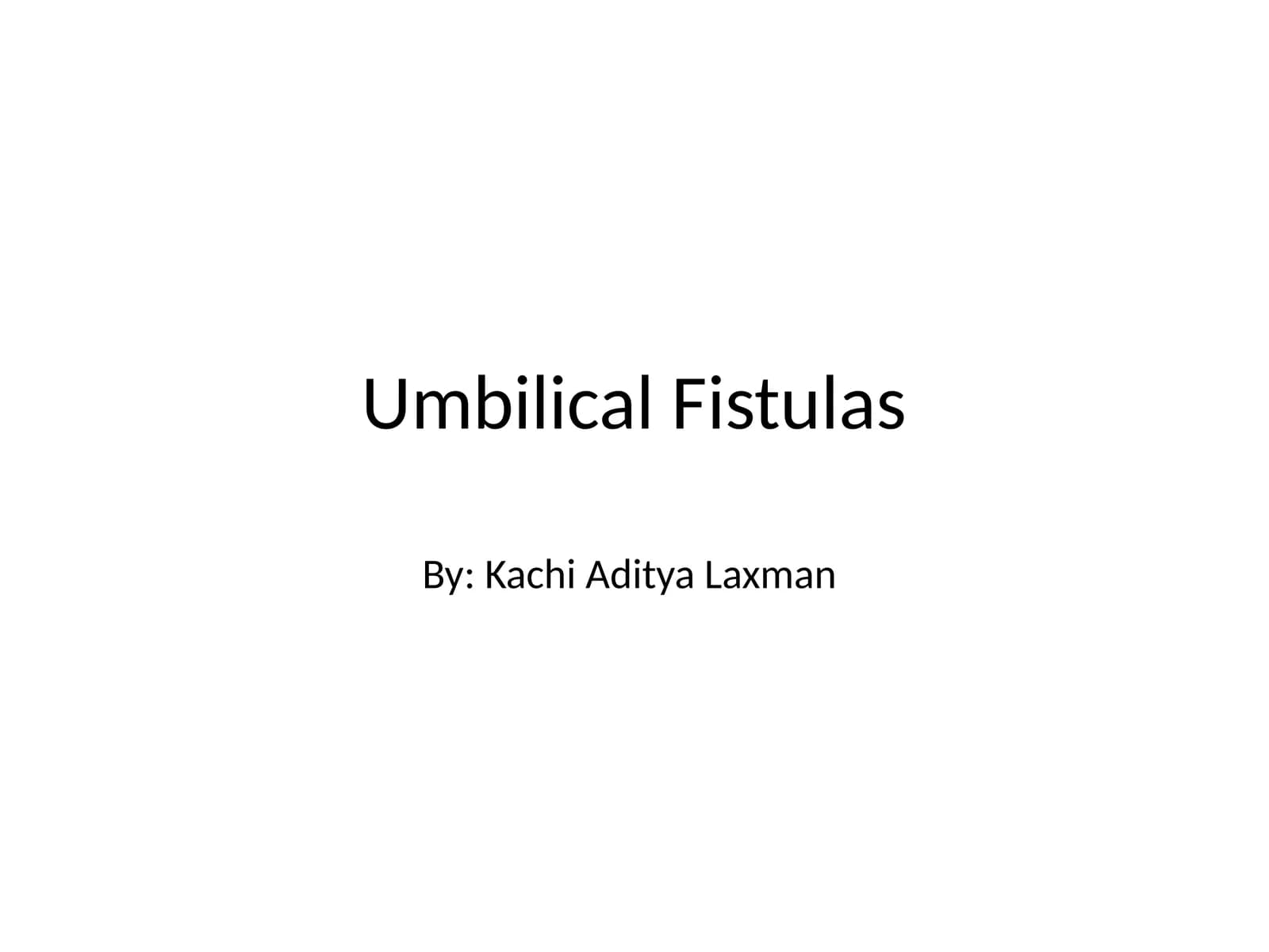 Umbilical Fistulas