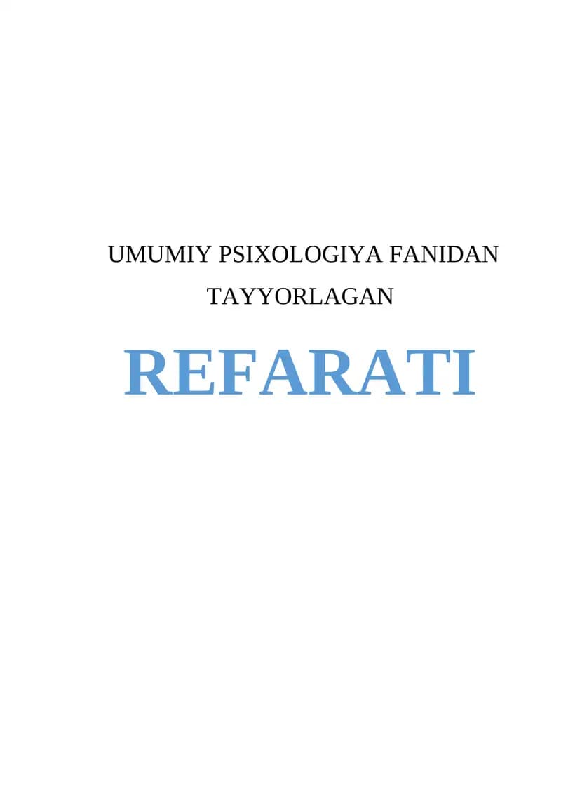 UMUMIY PSIXOLOGIYA FANIDAN TAYYORLAGAN REFARATI