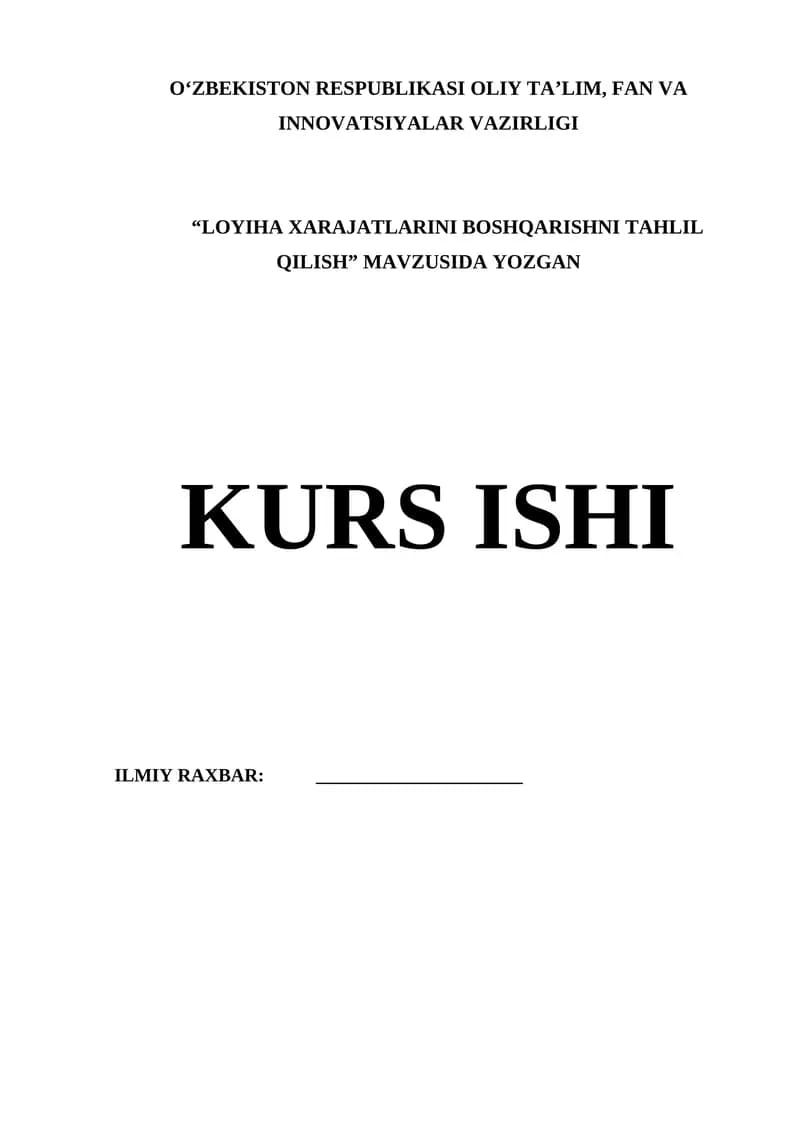 "LOYIHA XARAJATLARINI BOSHQARISHNI TAHLIL QILISH" MAVZUSIDA YOZGAN KURS ISHI
