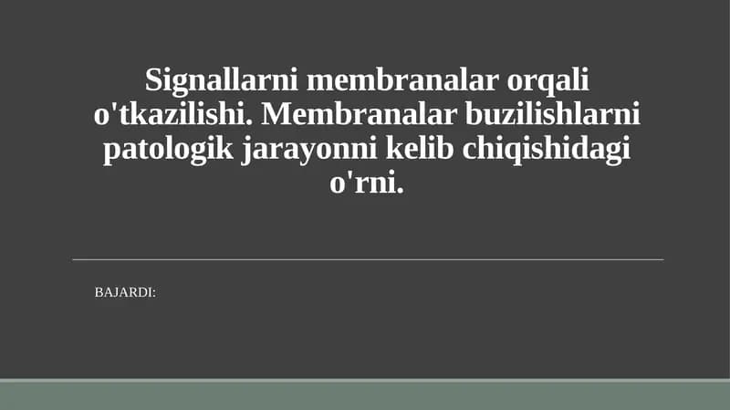 Signallarni membranalar orqali o'tkazilishi. Membranalar buzilishlarni patologik jarayonni kelib chiqishidagi o'rni.