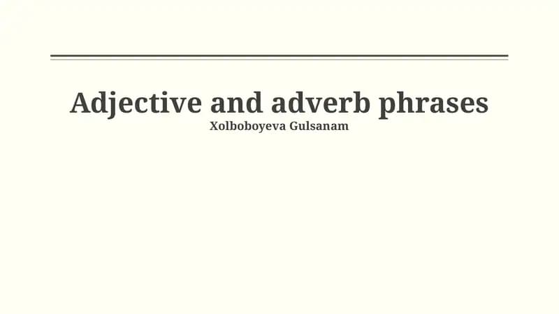 Adjective and adverb phrases