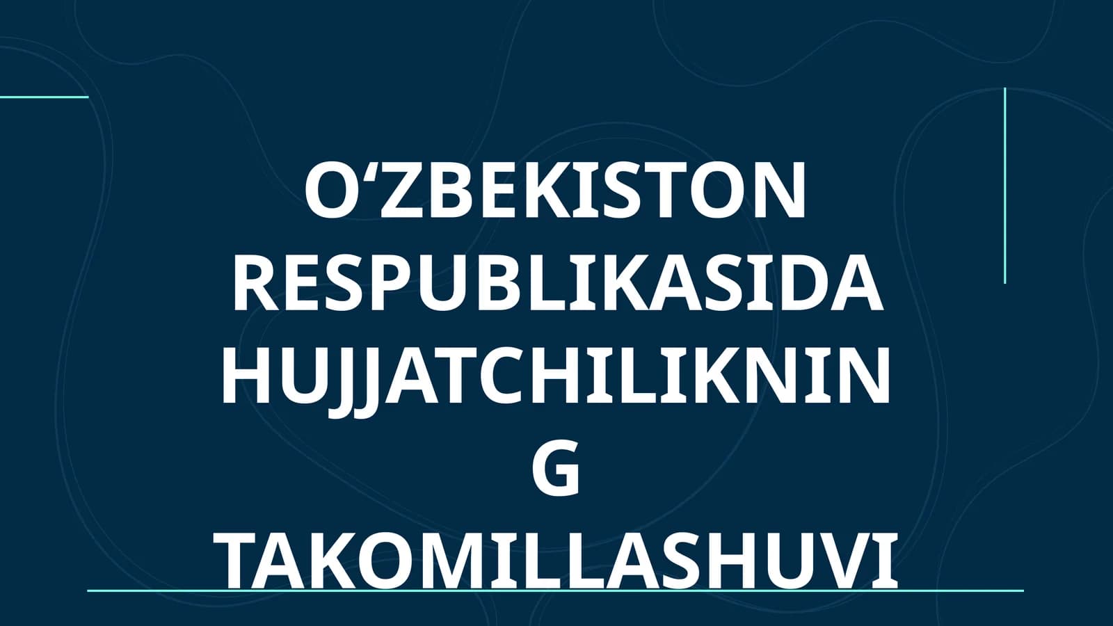 OʻZBEKISTON RESPUBLIKASIDA HUJJATCHILIKNING TAKOMILLASHUVI