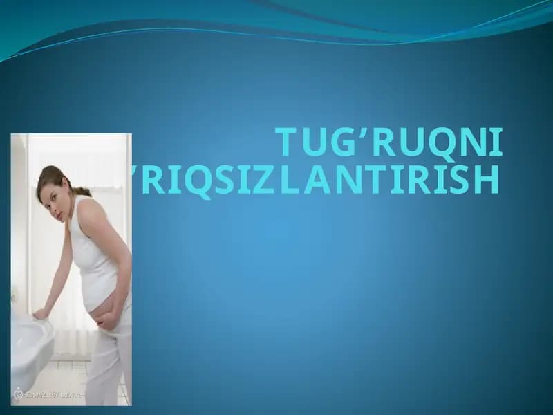 TUG’RUQNI OG’RIQSIZLANTIRISH