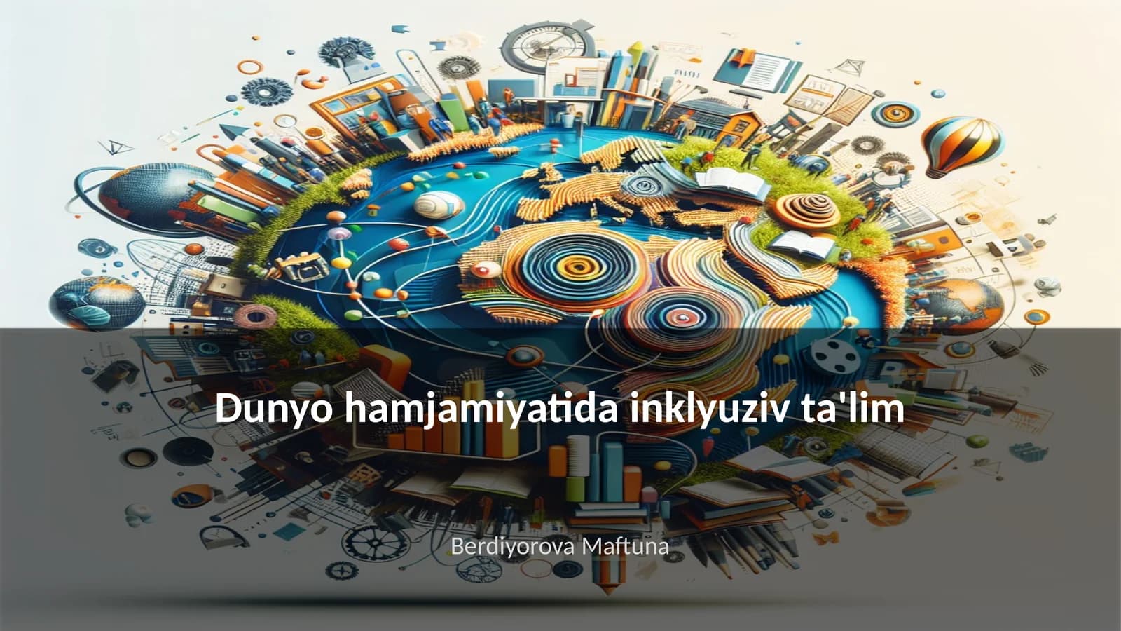Dunyo hamjamiyatida inklyuziv ta'lim
