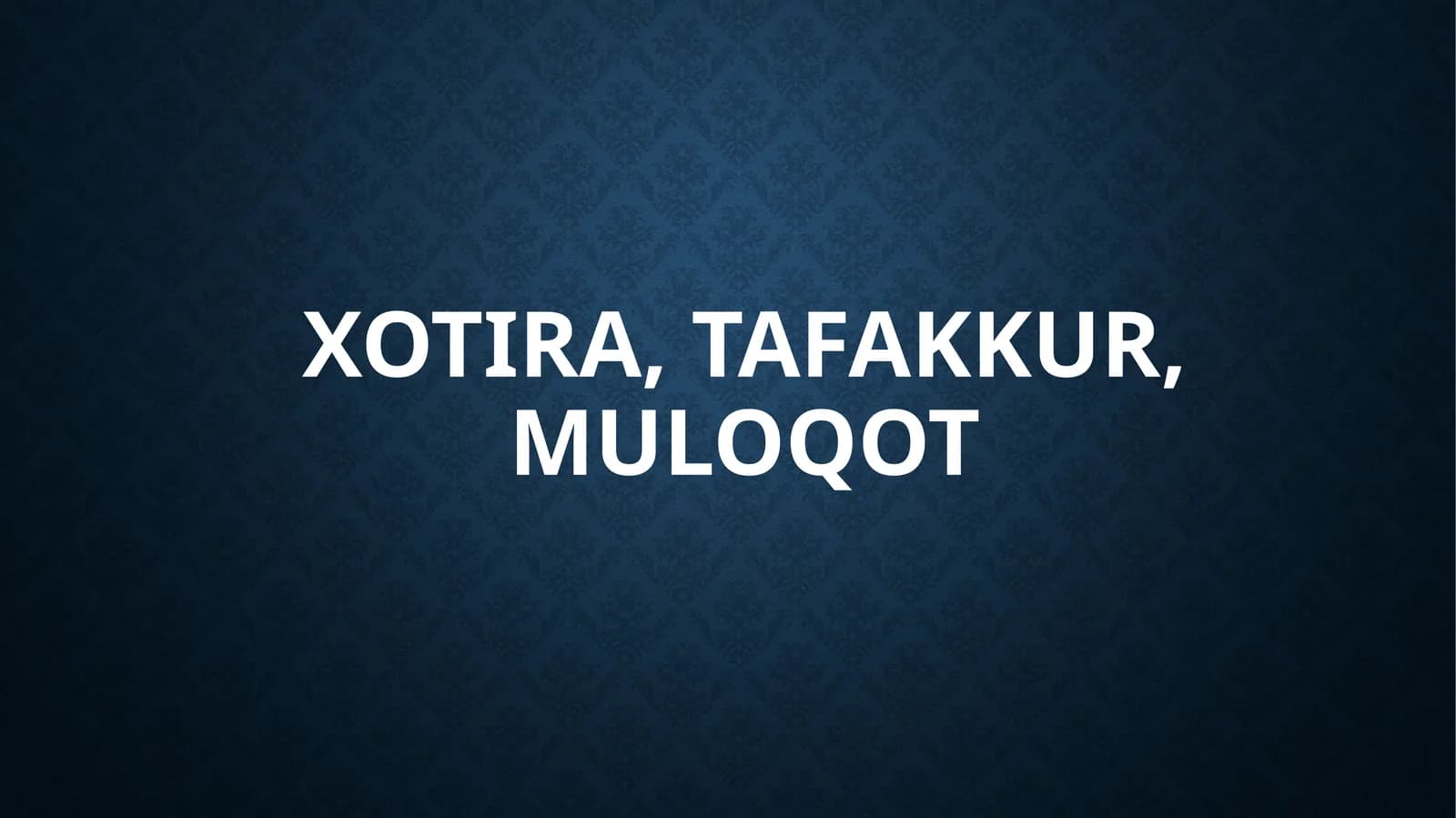 Xotira, Tafakkur, Muloqot