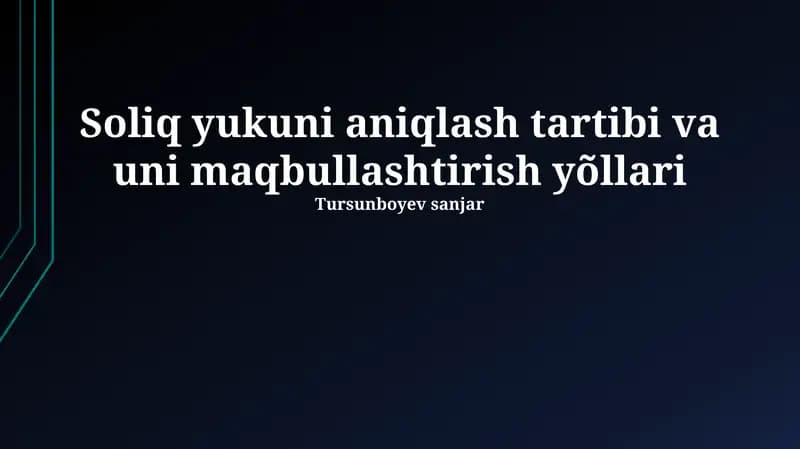 Soliq yukuni aniqlash tartibi va uni maqbullashtirish yõllari