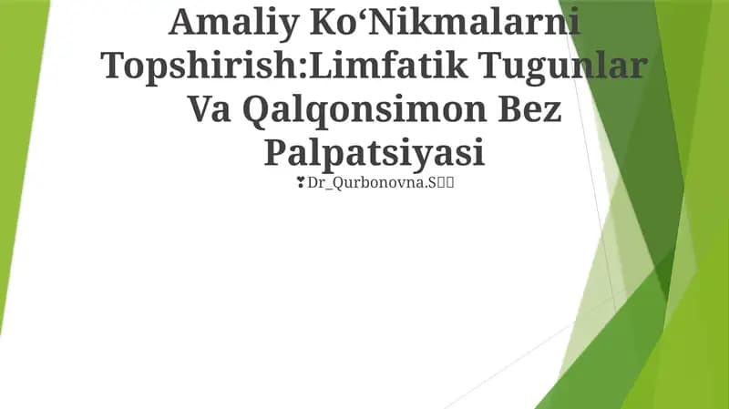 Amaliy KoʻNikmalarni Topshirish: Limfatik Tugunlar Va Qalqonsimon Bez Palpatsiyasi