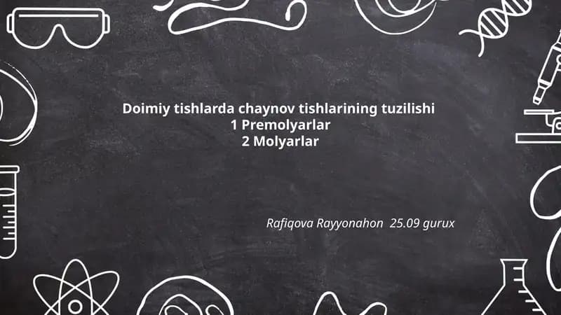 Doimiy tishlarda chaynov tishlarining tuzilishi