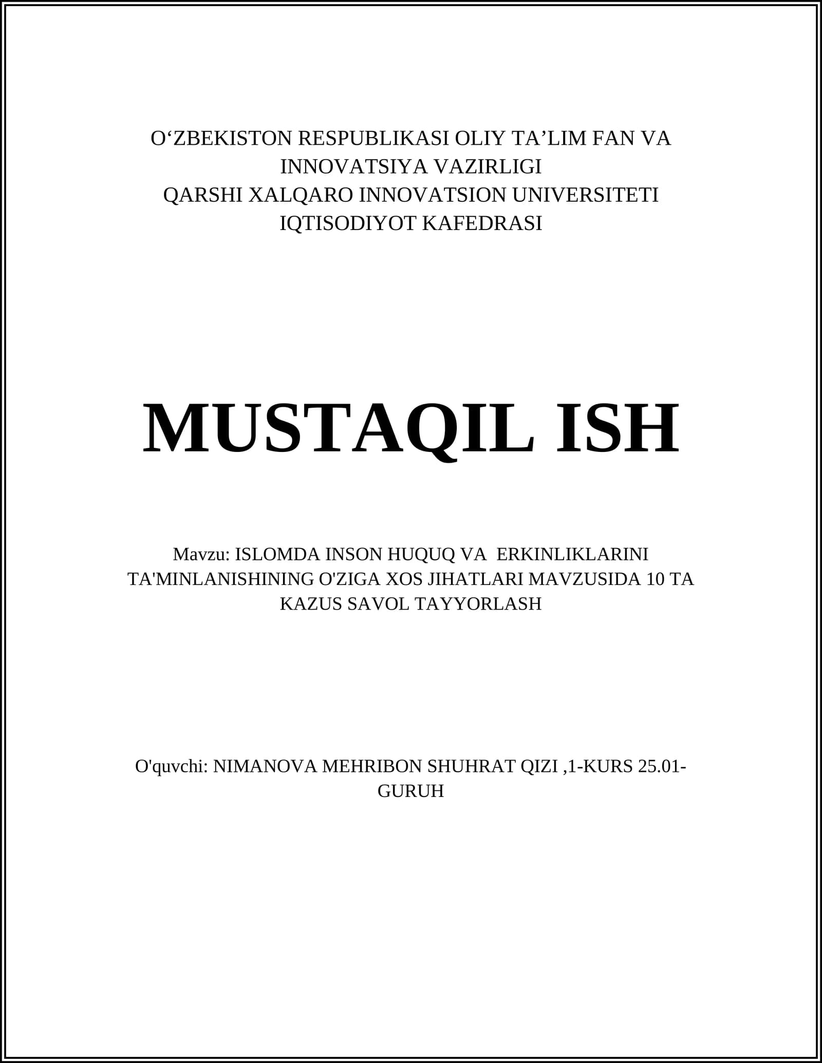 ISLOMDA INSON HUQUQ VA ERKINLIKLARINI TA'MINLANISHINING O'ZIGA XOS JIHATLARI MAVZUSIDA 10 TA KAZUS SAVOL TAYYORLASH