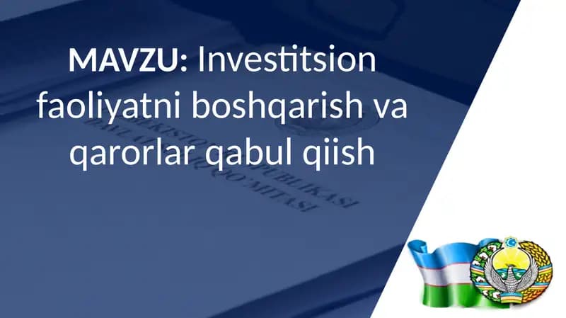 Investitsion faoliyatni boshqarish va qarorlar qabul qiish