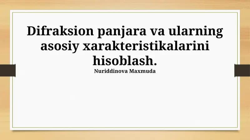Difraksion panjara va ularning asosiy xarakteristikalarini hisoblash
