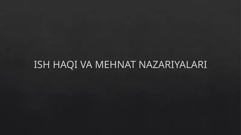 ISH HAQI VA MEHNAT NAZARIYALARI