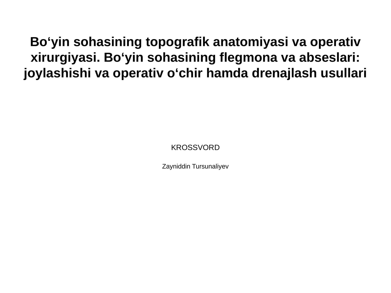 Boʻyin sohasining topografik anatomiyasi va operativ xirurgiyasi. Boʻyin sohasining flegmona va abseslari: joylashishi va operativ oʻchir hamda drenajlash usullari