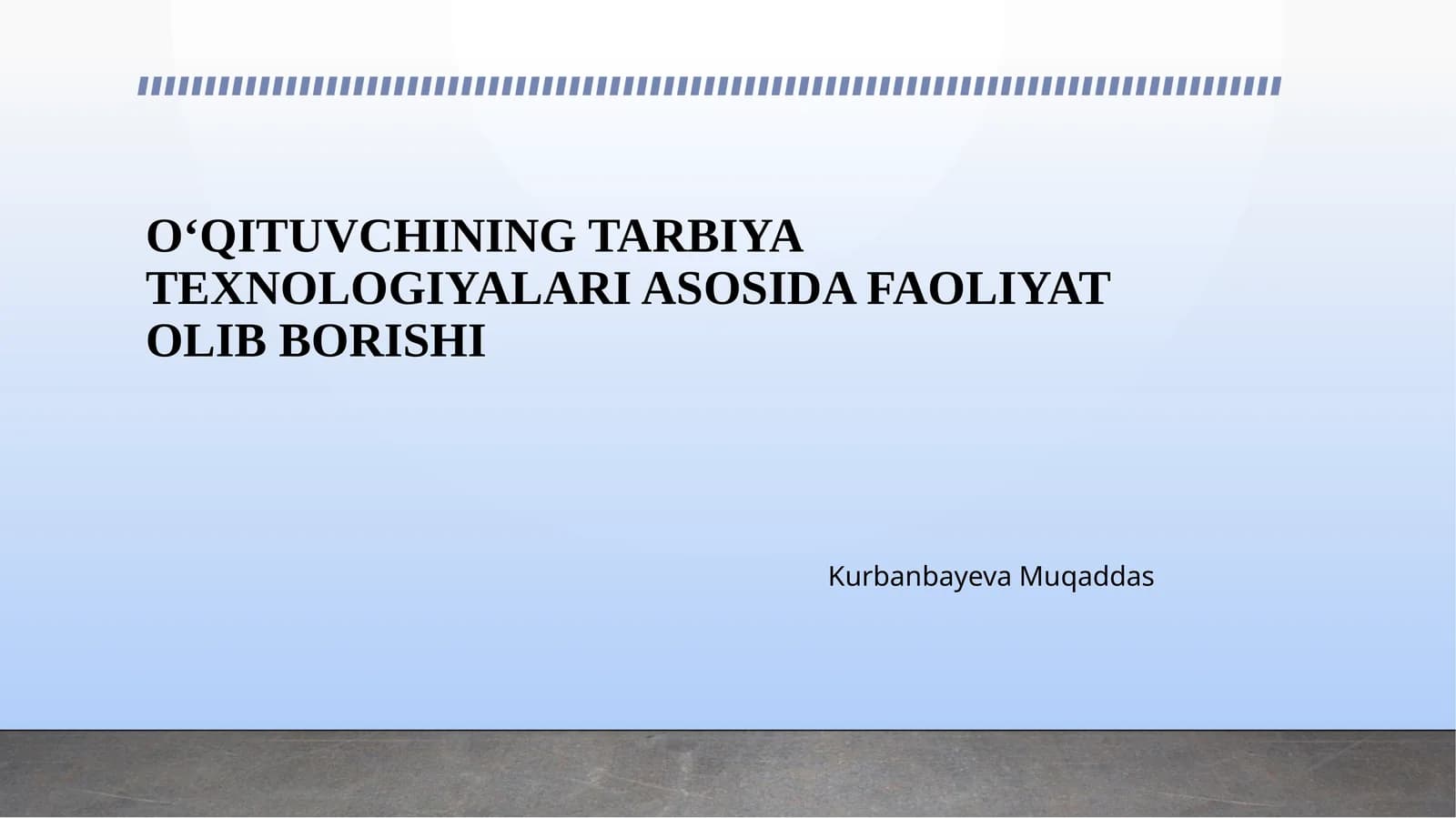 O‘QITUVCHINING TARBIYA TEXNOLOGIYALARI ASOSIDA FAOLIYAT OLIB BORISHI