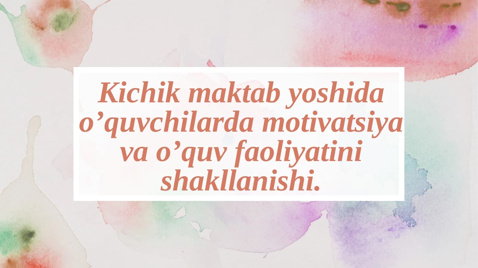 Kichik maktab yoshidagi o'quvchilarda motivatsiya va o'quv faoliyatini shakllantirish