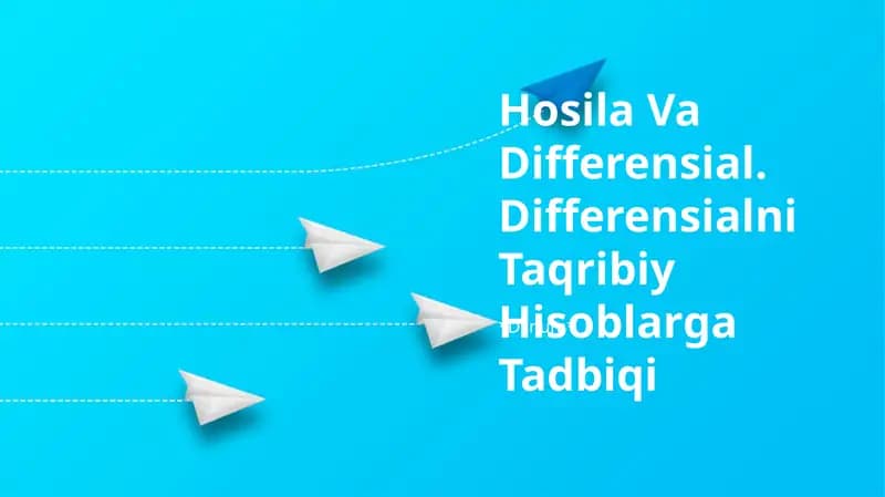 Hosila Va Differensial. Differensialni Taqribiy Hisoblarga Tadbiqi