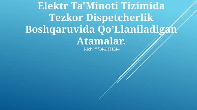 Elektr Ta'Minoti Tizimida Tezkor Dispetcherlik Boshqaruvida Qo’Llaniladigan Atamalar