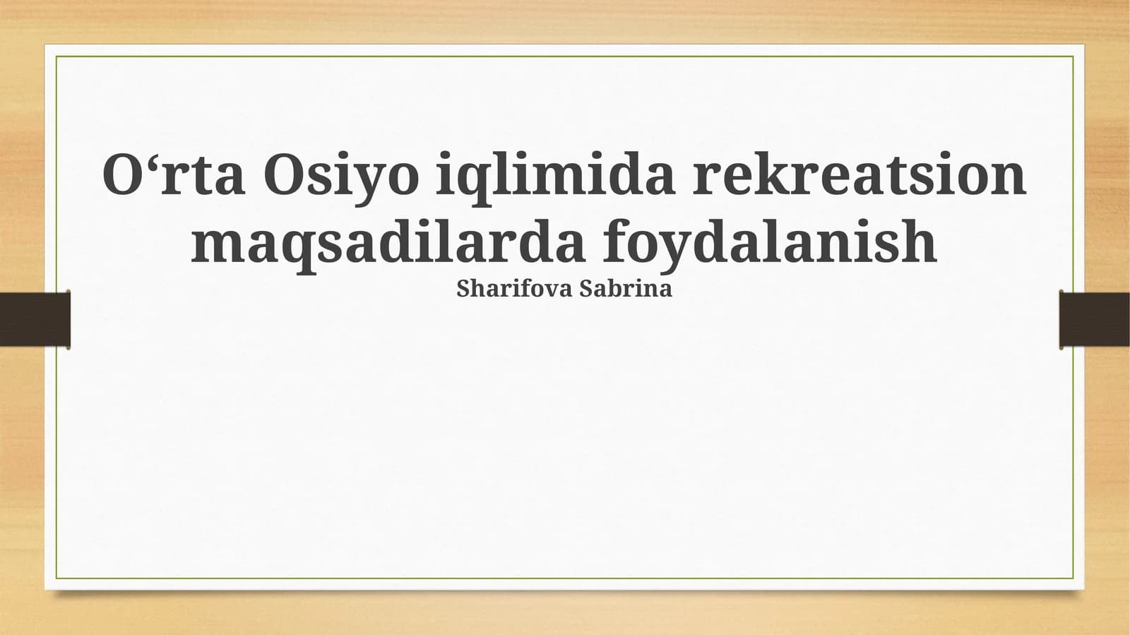 Oʻrta Osiyo iqlimida rekreatsion maqsadilarda foydalanish