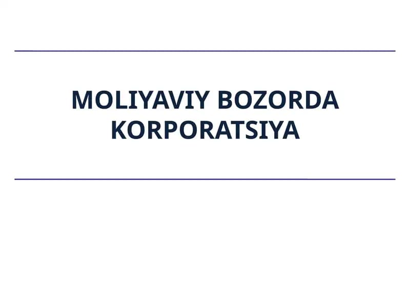 MOLIYAVIY BOZORDA KORPORATSIYA