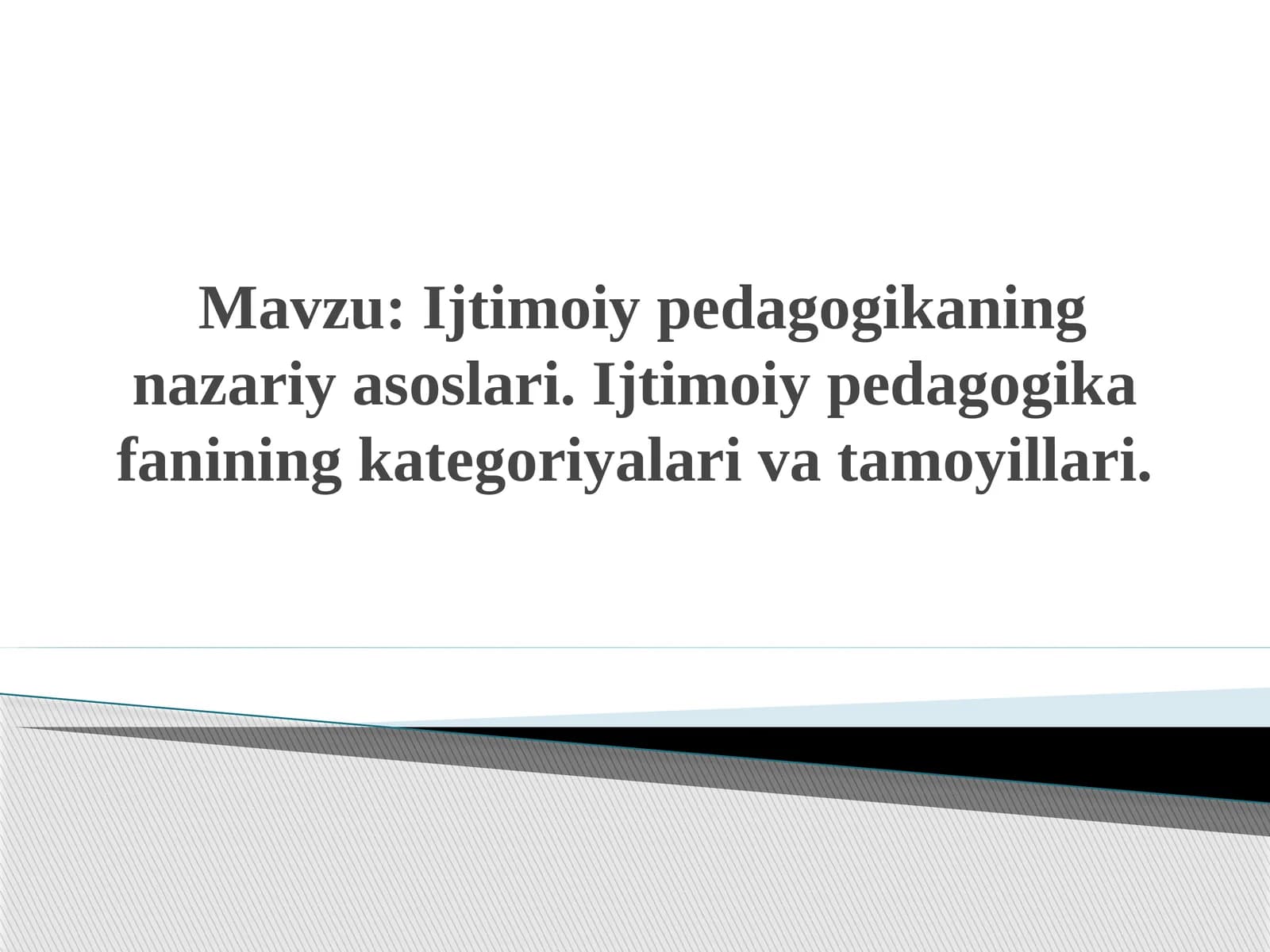 Ijtimoiy pedagogikaning nazariy asoslari