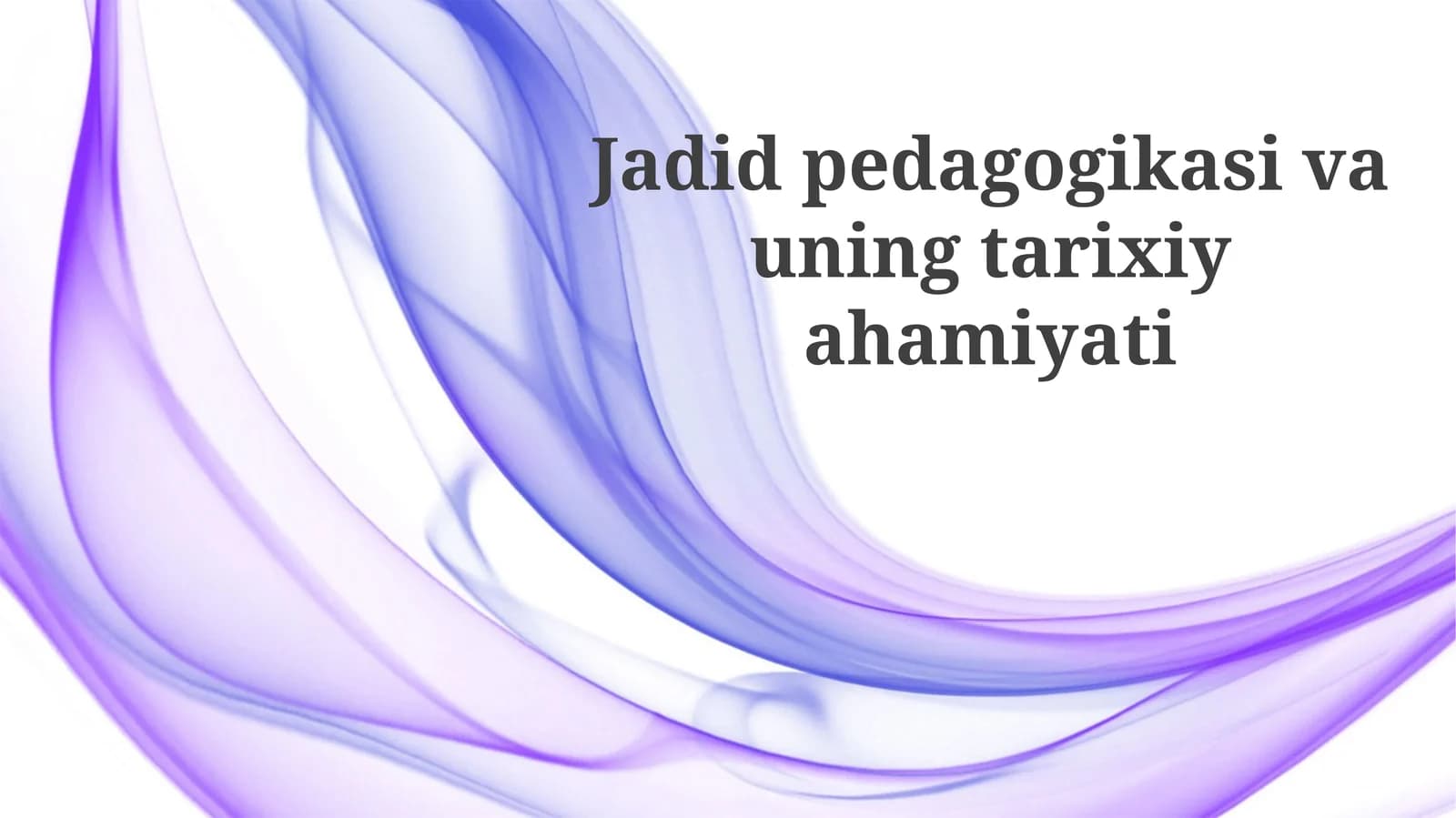 Jadid pedagogikasining asosiy tamoyillari va tarixi