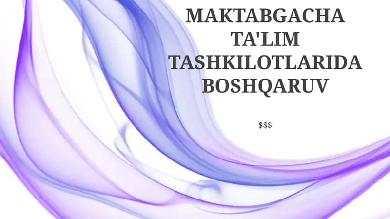 MAKTABGACHA TA'LIM TASHKILOTLARIDA BOSHQARUV