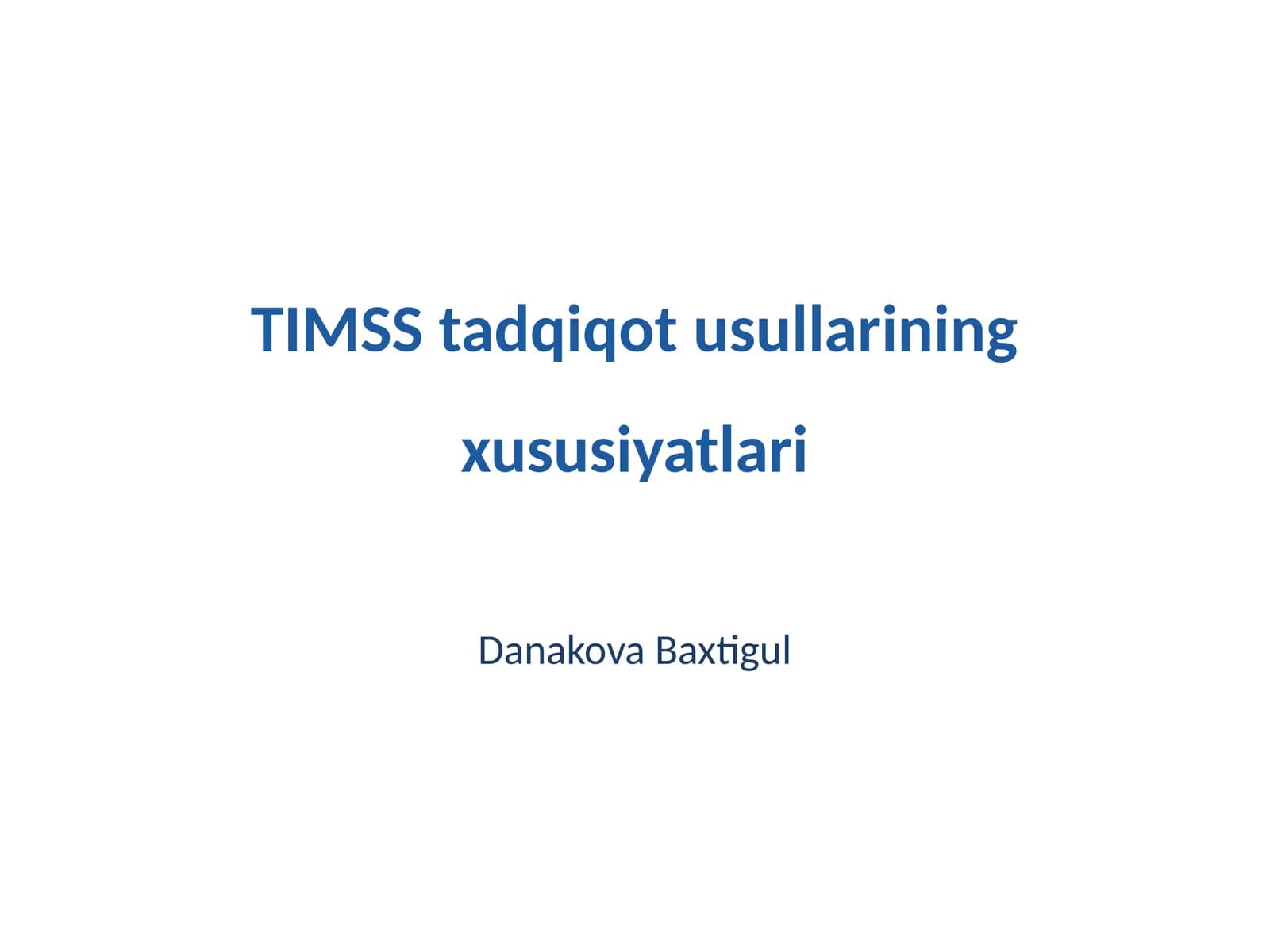 TIMSS tadqiqot usullarining xususiyatlari