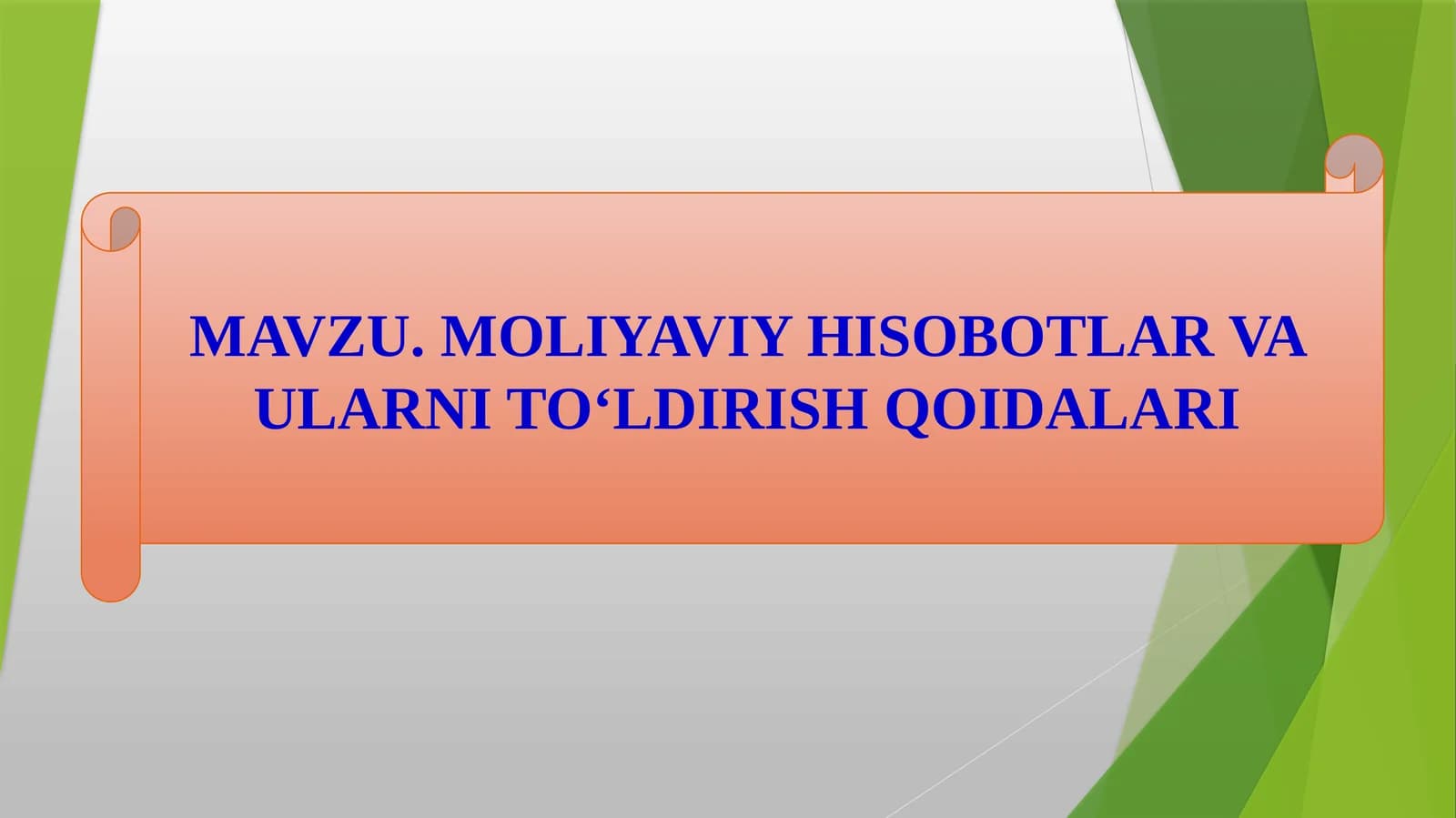 MOLIYAVIY HISOBOTLAR VA ULARNI TO‘LDIRISH QOIDALARI