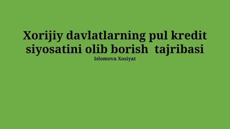 Xorijiy davlatlarning pul kredit siyosatini olib borish tajribasi